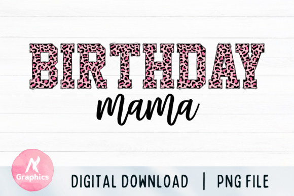 Birthday Mama PNG Graphics for T-Shirt Designs