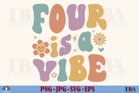 Four is a Vibe: A Birthday Graphic for T-Shirt Designs and Marketing