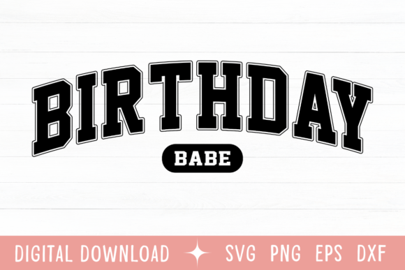 The Birthday Babe Retro Varsity SVG: A Design Asset for Playful Branding